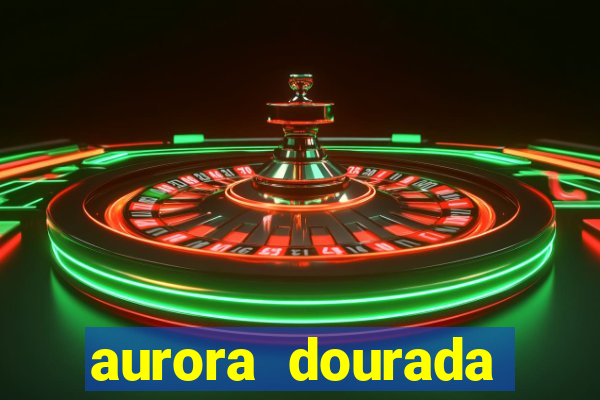 aurora dourada retorno pdf